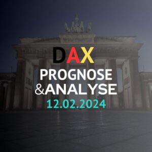 DAX Prognose 12.02.2024