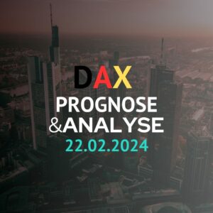 DAX Prognose 22.02.2024