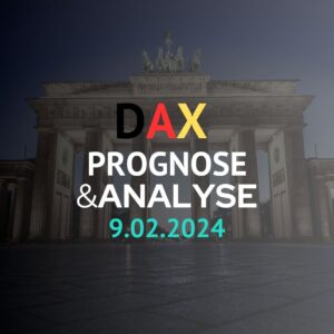 DAX Prognose für heute, den 9.02.2024