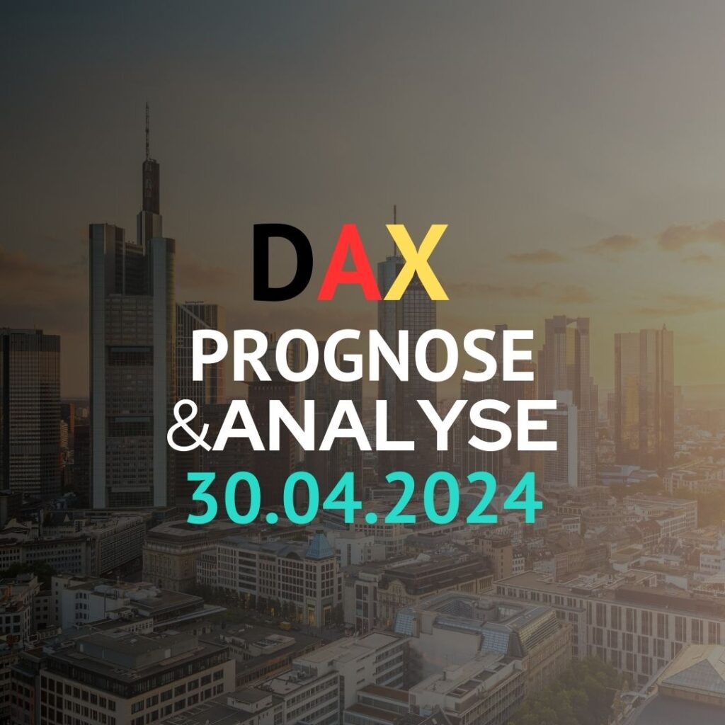 DAX Prognose 30.04.24