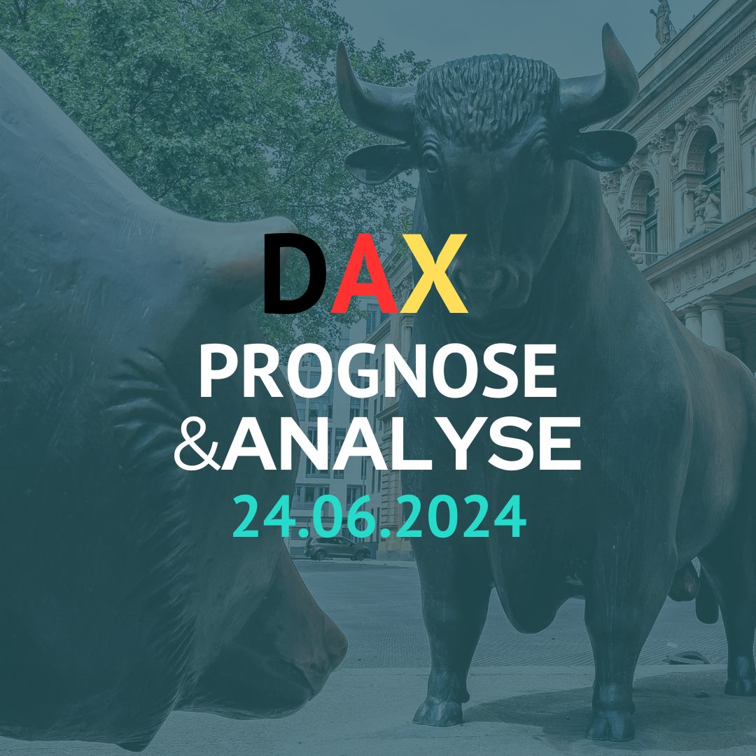 DAX Prognose 24.06.2024