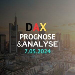 DAX Prognose 7.05.24