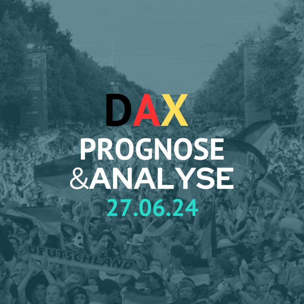 DAX Prognose 27.06.2024