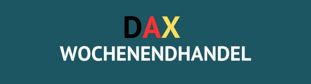 DAX Wochenendhandel